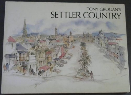 Image for Tony Grogan's Settler country Tony Grogan's Settler country