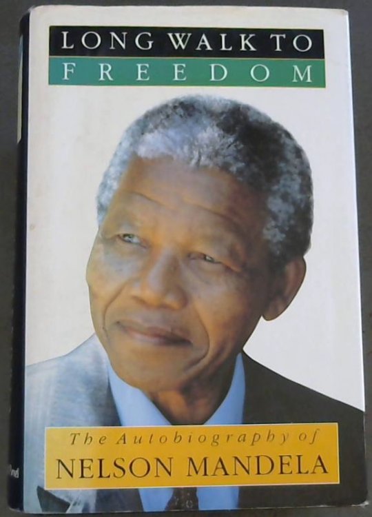 Image for Long Walk to Freedom: The Autobiography of Nelson Mandela Long Walk to Freedom: The Autobiography of Nelson Mandela