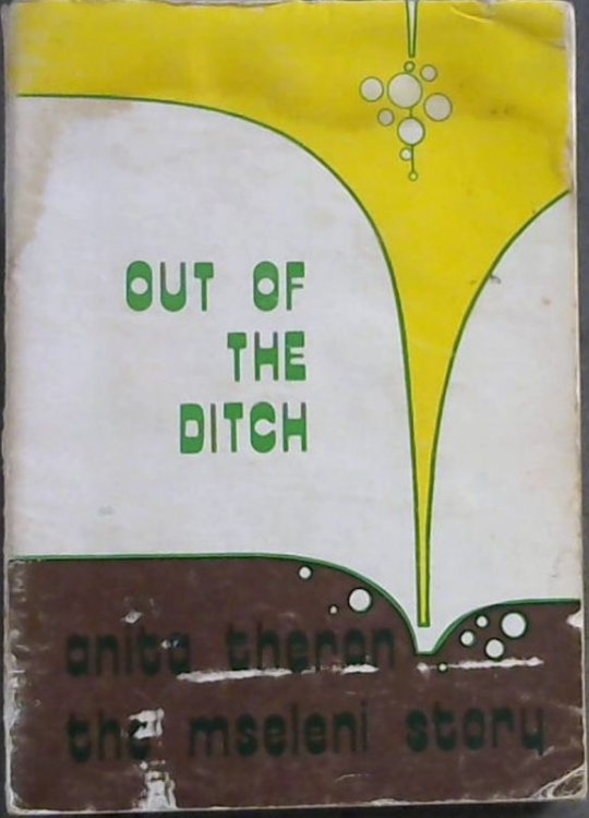 Out of the Ditch : The Mseleni Story