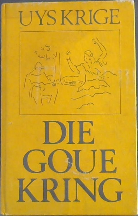 Die goue kring: 'n legende in vier bedrywe (Afrikaans Edition)