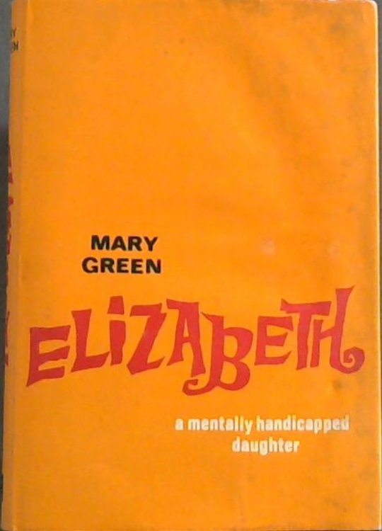 Elizabeth: A Mentally Handicapped Daughter