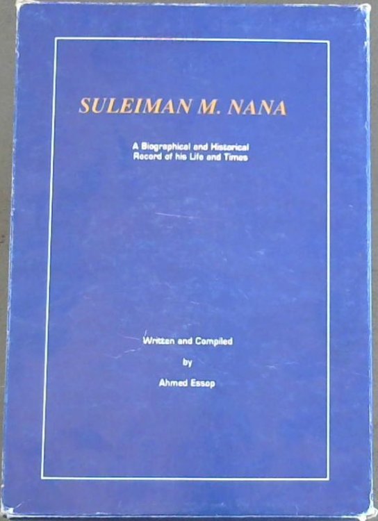 Suleiman M Nana : A Biographical and Historical Record of his Life and Times
