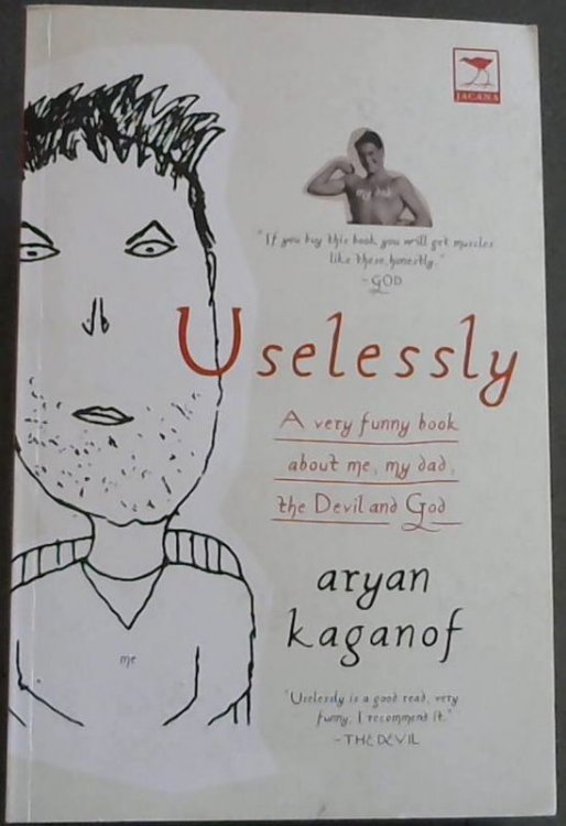 Uselessly: A Very Funny Book About Me, My Dad, the Devil and God