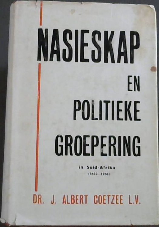 Nasieskap en Politieke Groepering in Suid-Afrika (1652 - 1968)