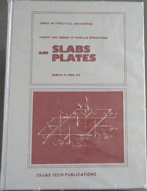Slabs and Plates: Theory and Design of Surface Structures (Series on Structural Engineering)