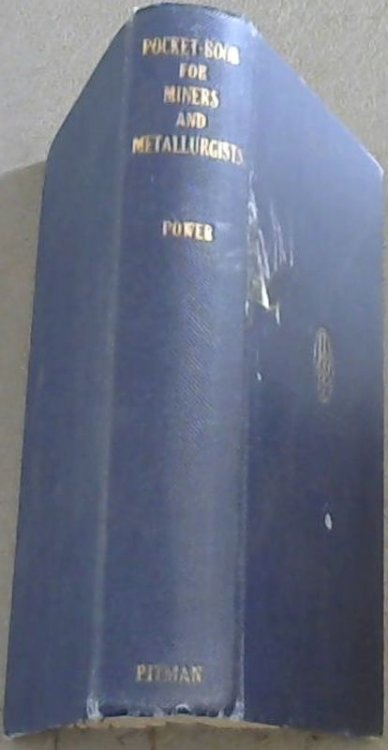 Pocket-Book For Miners & Metallurgists