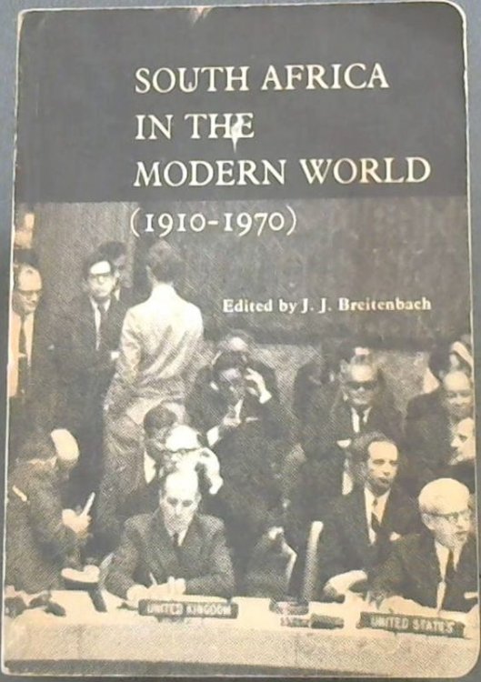 Image for South Africa in the modern world (1910-1970): A contemporary history South Africa in the modern world (1910-1970): A contemporary history