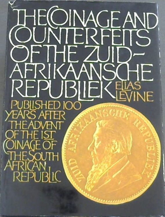 The Coinage and Counterfeits of the Zuid-Afrikaansche Republiek