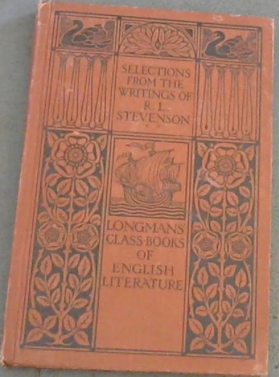 A Book Of Selections From The Writings Of R. L. Stevenson