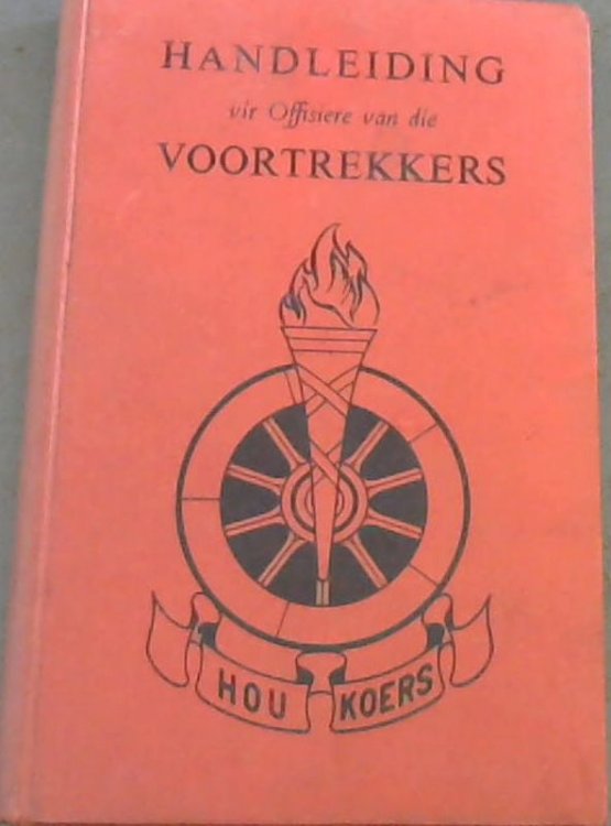 Handleiding Vir Offisiere Van Die Voortrekkers