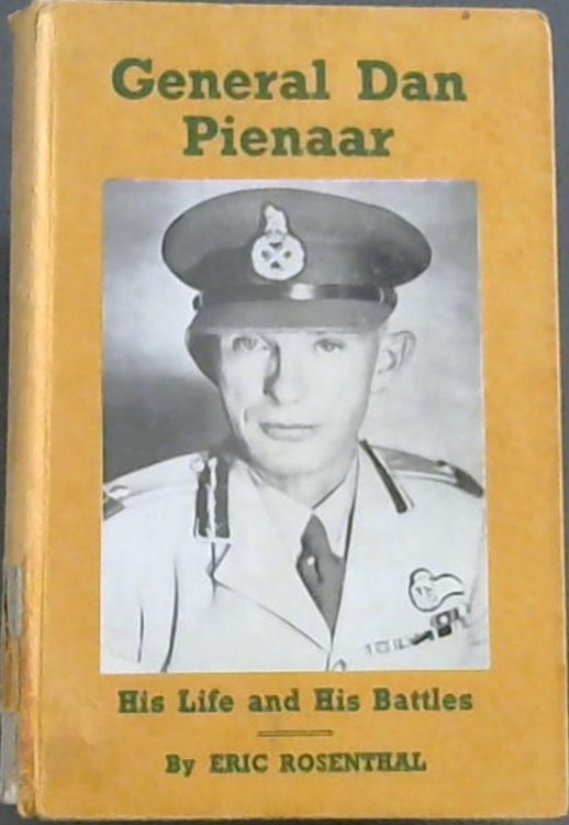 General Dan Pienaar - His Life and His Battles