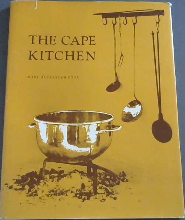 Image for The Cape kitchen; a description of its position, lay-out, fittings and utensils The Cape kitchen; a description of its position, lay-out, fittings and utensils