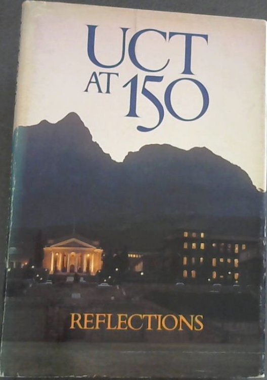 UCT at 150: Reflections