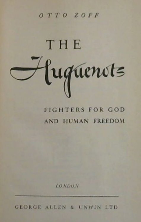 Image for The Huguenots : Fighters for God and Human Freedom The Huguenots : Fighters for God and Human Freedom