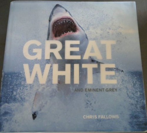 Great White and Eminent Grey