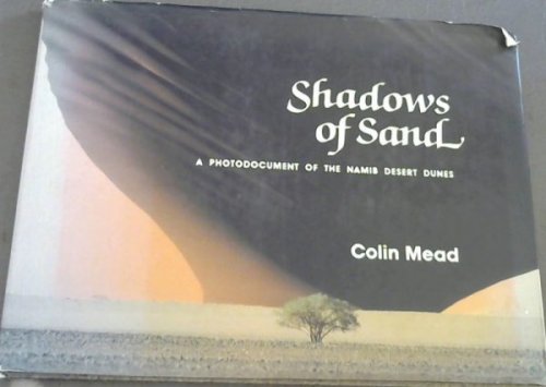 Image for Shadows of Sand a Photodocument of the Namib Desert Dunes Shadows of Sand a Photodocument of the Namib Desert Dunes