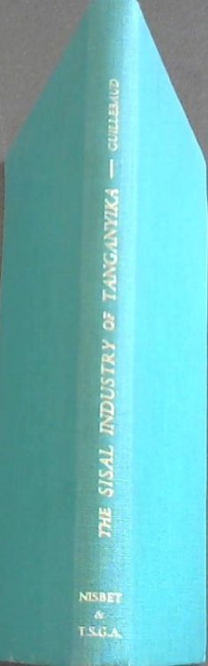 An Economic Survey of the Sisal Industry of Tanganyika