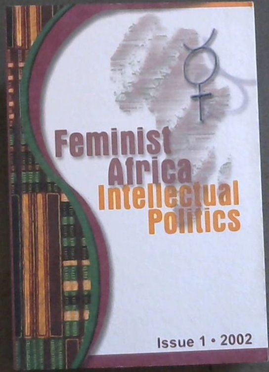 Feminist Africa: Intellectual Politics (Issue 1)