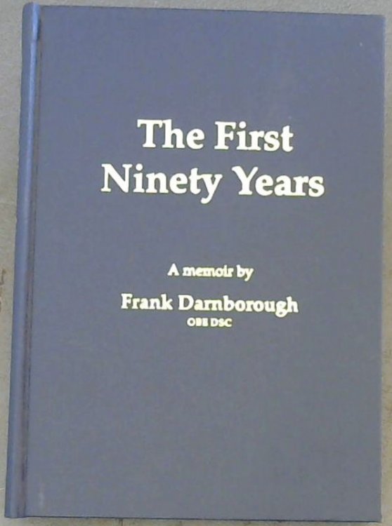 The First Ninety Years : A Memoir
