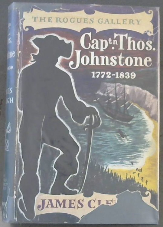 Captain Thomas Johnstone 1772 - 1839 Smuggler's Reach (The Rogues Gallery No. 2)