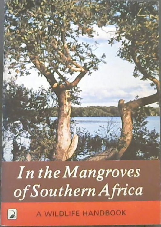 In the Mangroves of Southern Africa (A Wildlife handbook)