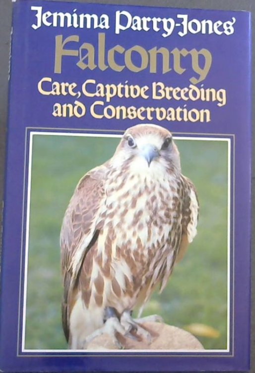 Jemima Parry-Jones' Falconry: Care, Captive Breeding and Conservation