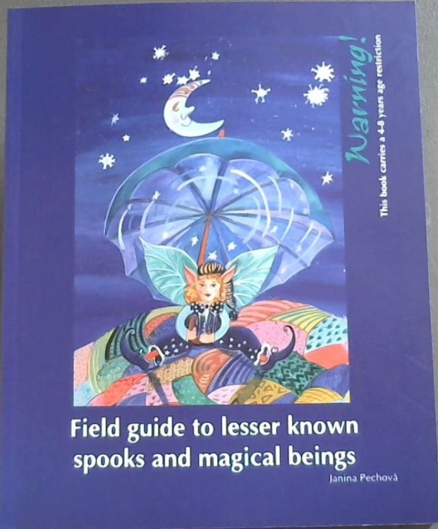 Field Guide to Lesser Known Spooks and Magical Beings