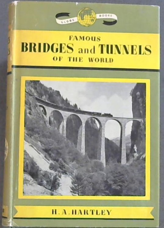 Famous Bridges and Tunnels of the World