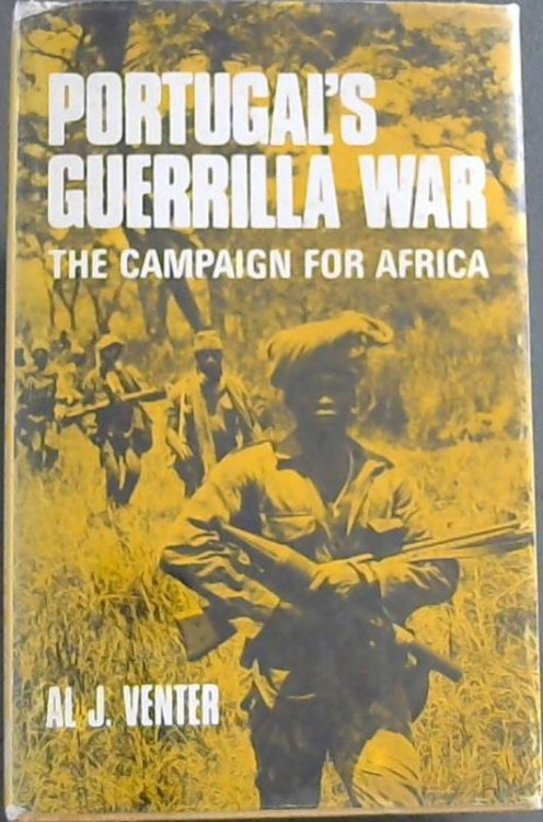 Portugal's guerrilla war;: The campaign for Africa