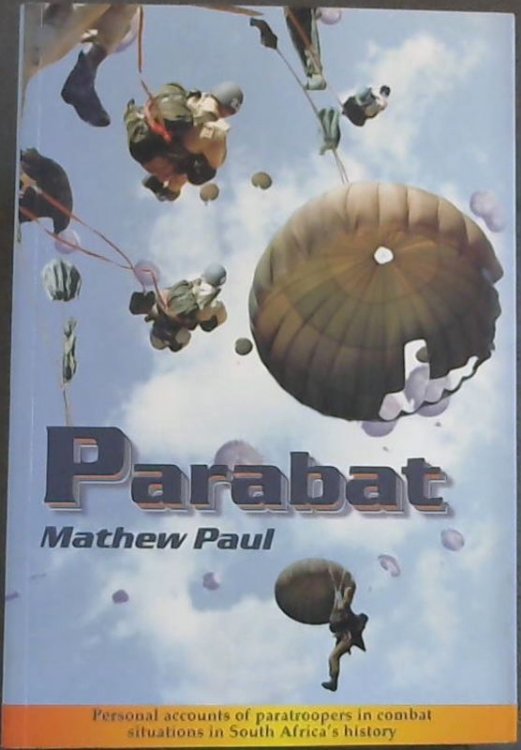 Parabat - Personal accounts of paratroopers in combat situations in South Africa's history
