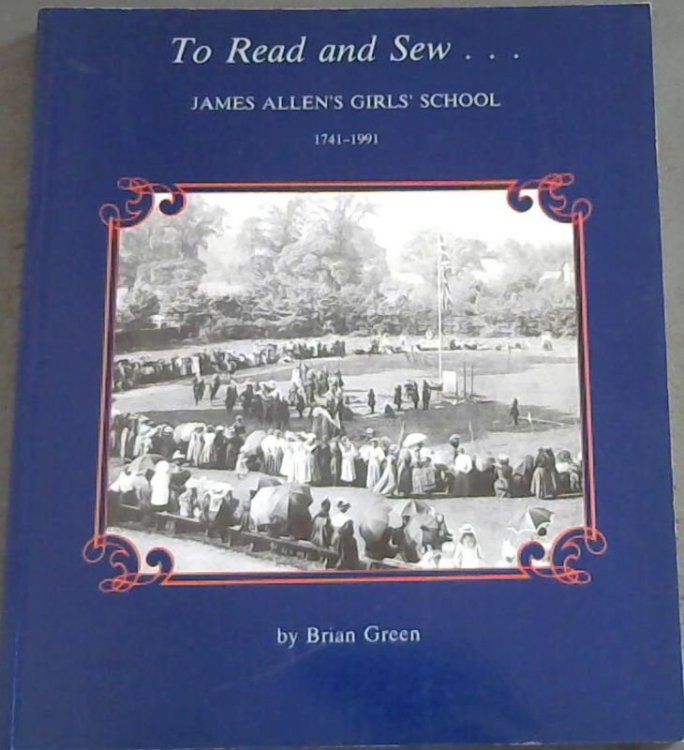 To Read and Sew: James Allen's Girls' School, 1741-1991