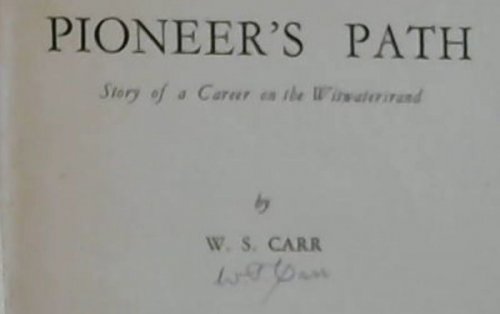 Pioneer's Path: Story of a Career on the Witwatersrand