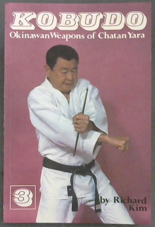 Kobudo, Vol. 3 ; Okinawan Weapons of Chatan Yara
