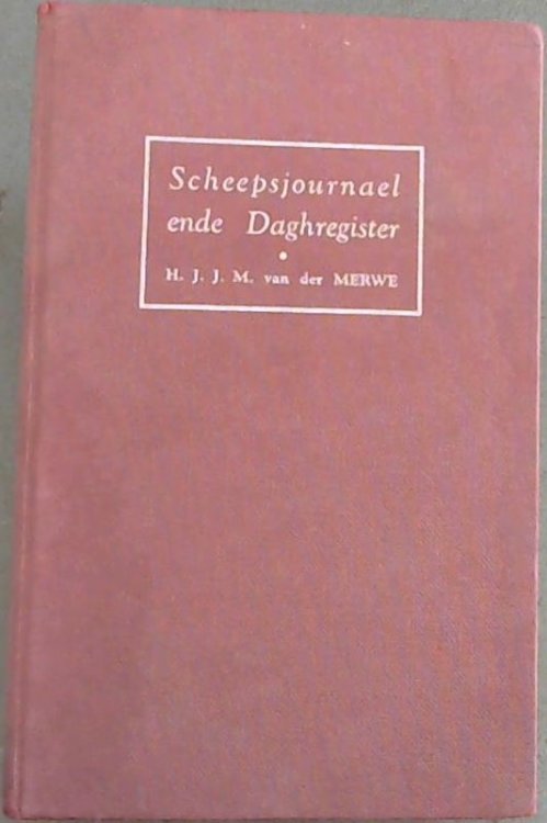 Scheepsjournael ende Daghregister