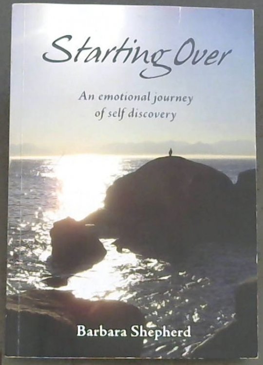 Starting Over; An emotional journey of self discovery