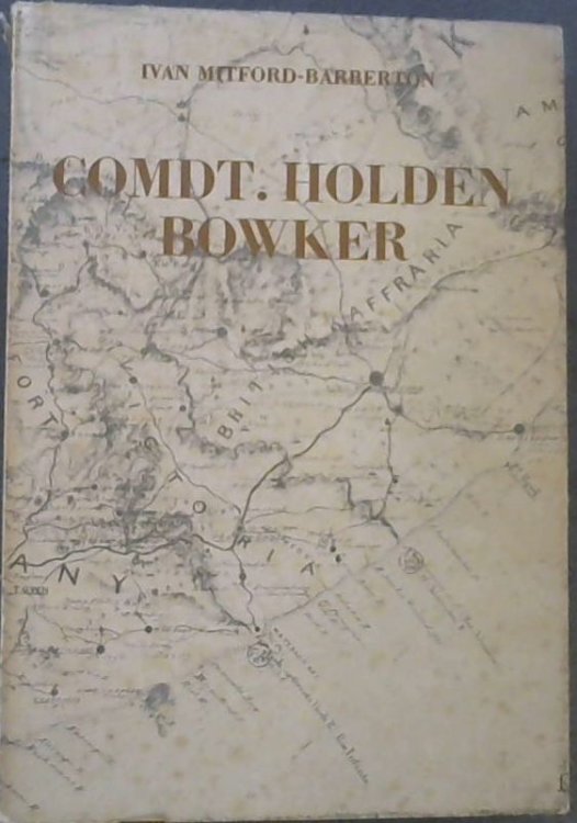Comdt. Holden Bowker; An 1820 Settler book including unpublished records of the Frontier Wars