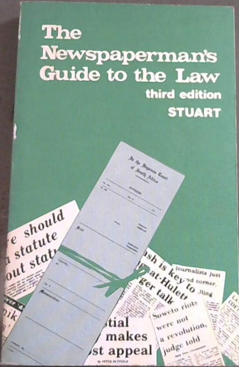 Image for The newspaperman's guide to the law The newspaperman's guide to the law