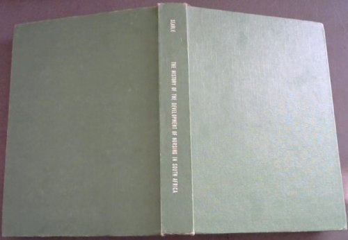 The History of the Development of Nursing in South Africa