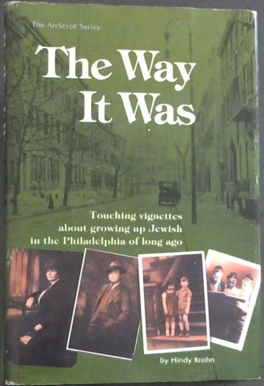 The Way It Was: Touching Vignettes About Growing Up Jewish in the Philadelphia of Long Ago