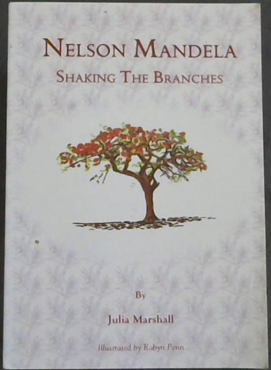 Nelson Mandela : Shaking the Branches