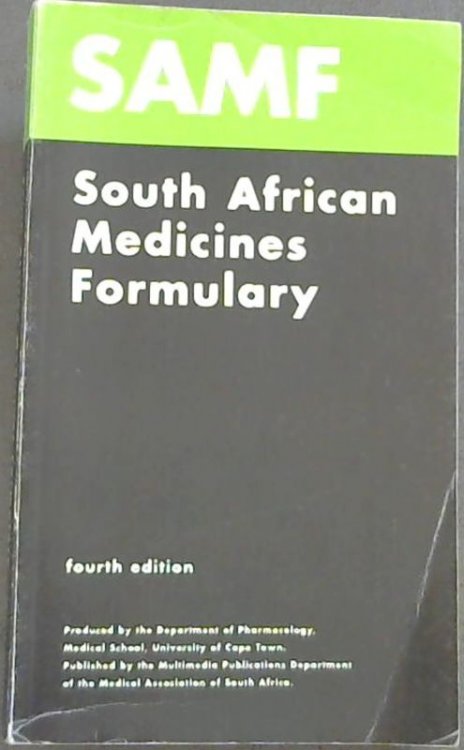 SAMF : South African Medicines Formulary 4th Ed.