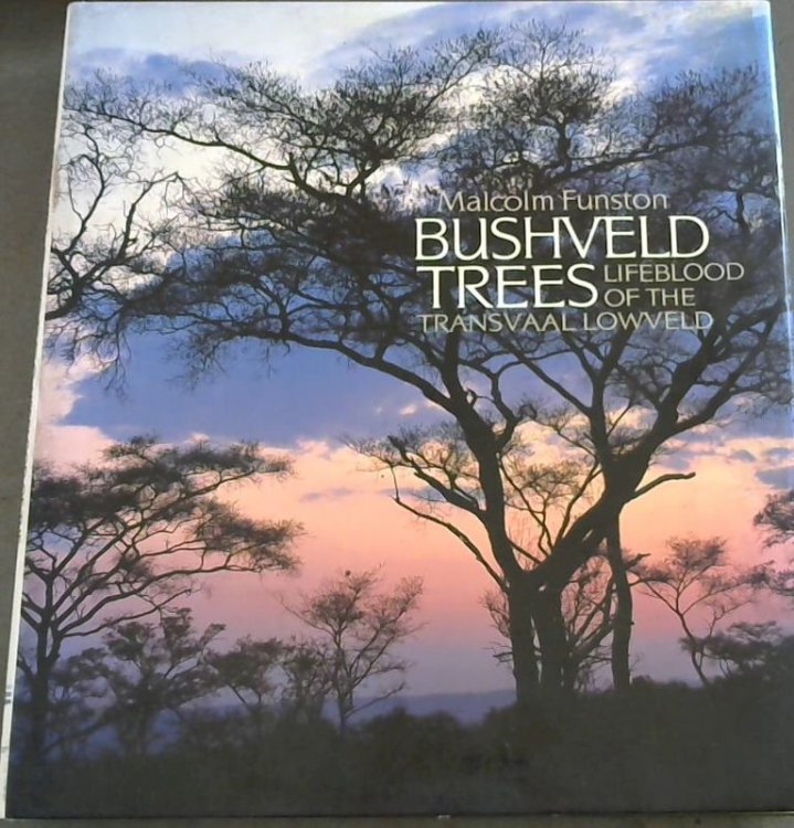 Bushveld Trees Lifeblood of the Transvaal Lowveld