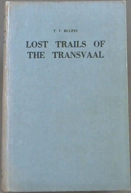 Lost Trails Of The Transvaal