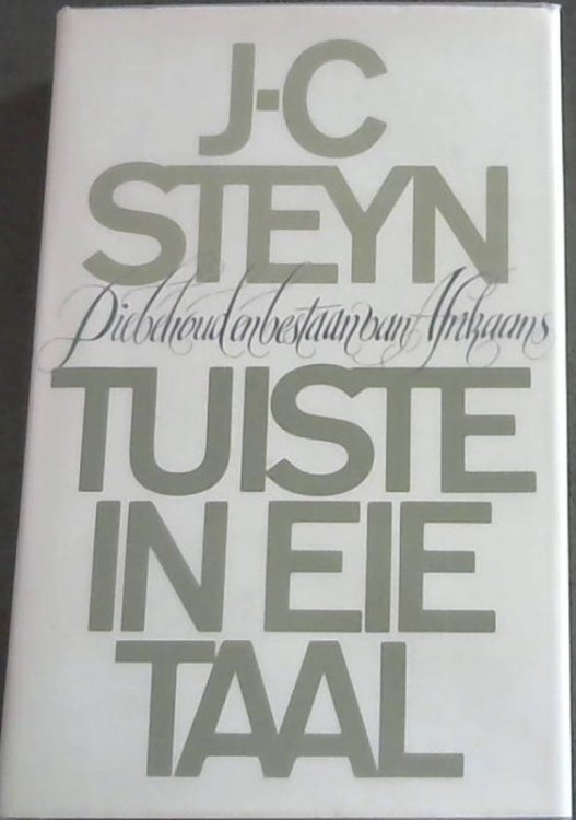 Tuiste in eie taal: Die behoud en bestaan van Afrikaans (Afrikaans Edition)