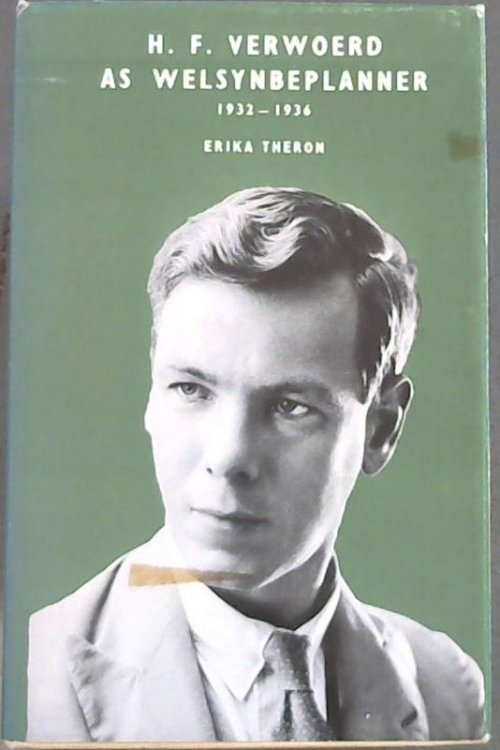 H. F. Verwoerd As Welsynbeplanner 1932-1936