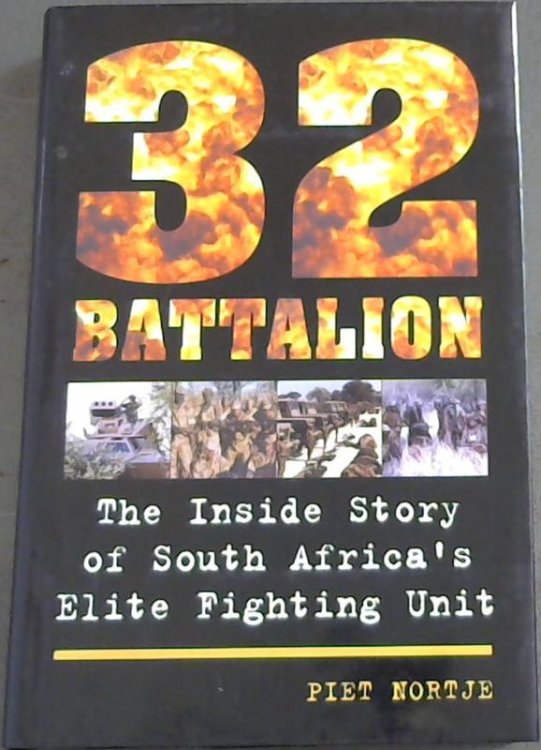 32 Battalion : The Inside Story of South Africa's Elite Fighting Unit
