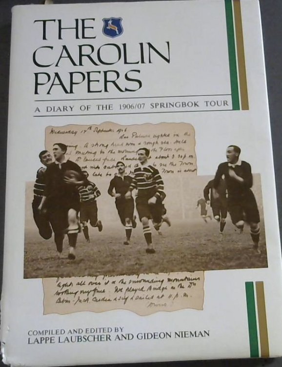 The Carolin Papers - A Diary of the 1906/07 Springbok tour