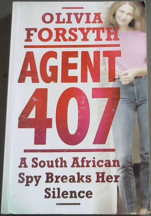 Agent 407; A South African Spy Breaks Her Silence