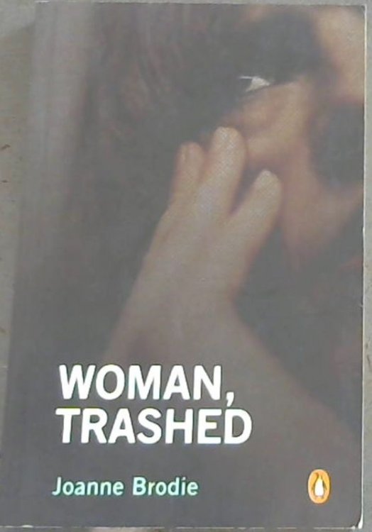 Woman, Trashed