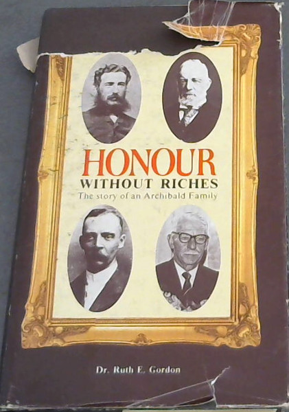 Honour without riches: The story of an Archibald family